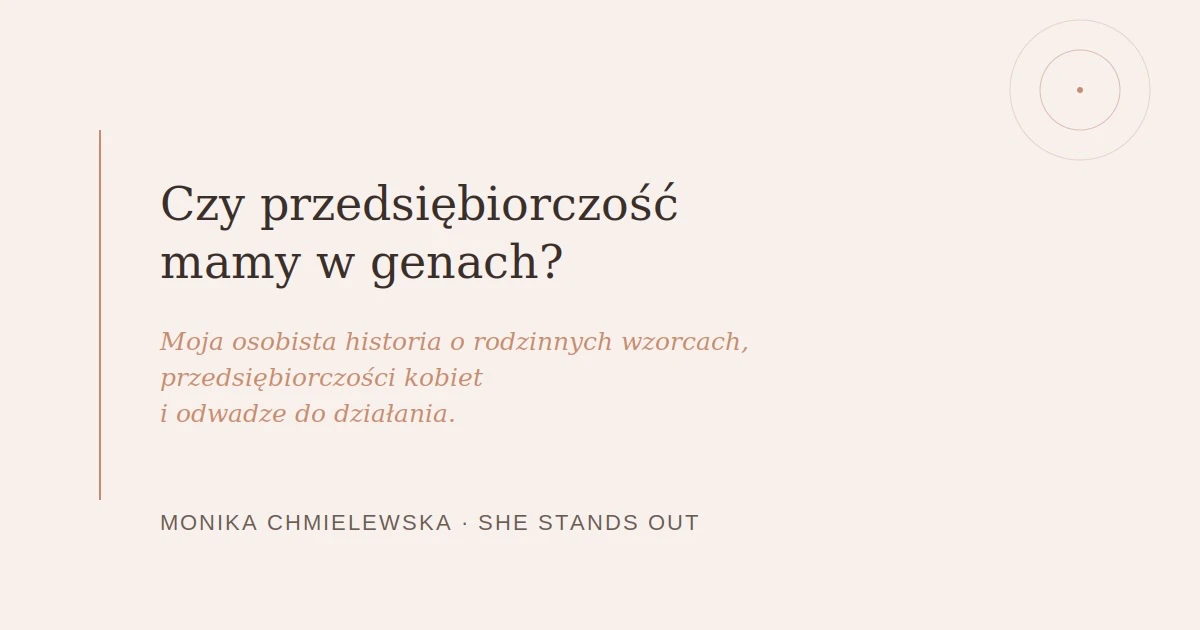 You are currently viewing Czy przedsiębiorczość mamy w genach?