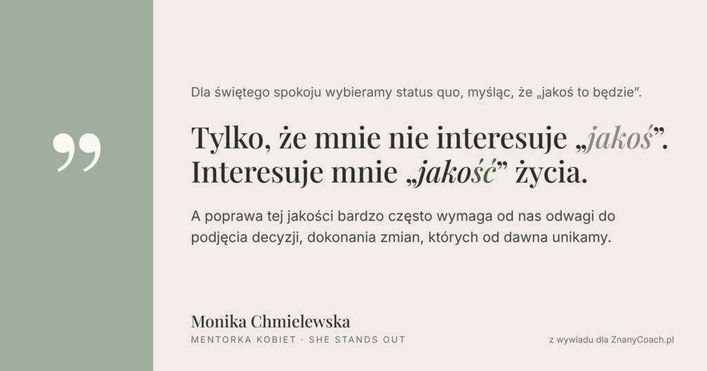 Jakość życia zamiast "jakoś to będzie" - Monika Chmielewska